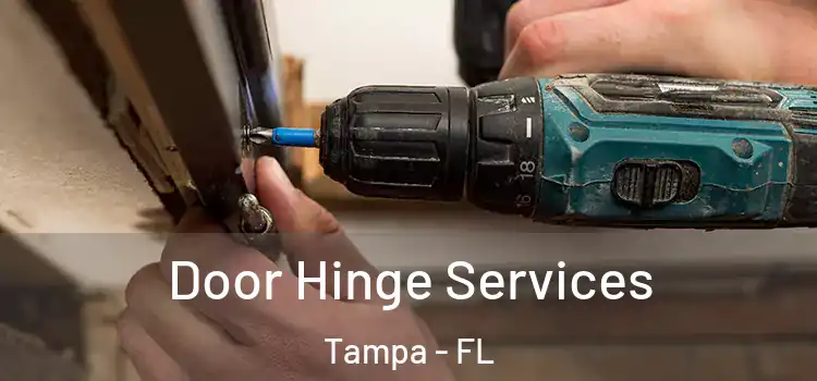 Door Hinge Services Tampa - FL