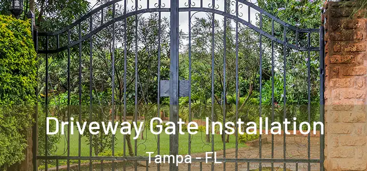Driveway Gate Installation Tampa - FL